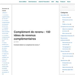 Complément de revenu : 150 idées de revenus complémentaires