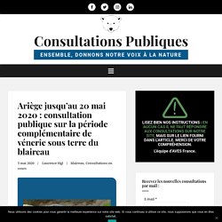 Ariège jusqu'au 20 mai 2020 : consultation publique sur la période complémentaire de vénerie sous terre du blaireau - Consultations Publiques