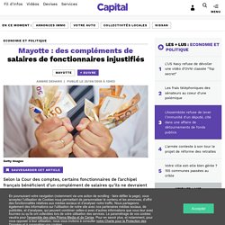 Mayotte : des compléments de salaires de fonctionnaires injustifiés - Capital.fr
