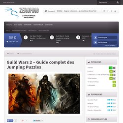 Guild Wars 2 – Guide complet des Jumping Puzzles