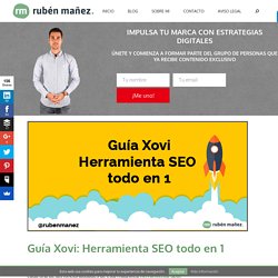 La Guía de Xovi + Completa en Español de la Herramienta SEO todo en 1
