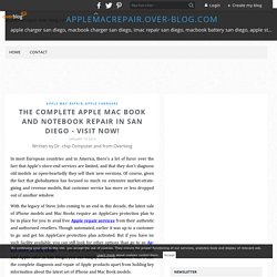 The Complete Apple Mac Book and Notebook Repair in San Diego - Visit Now! - applemacrepair.over-blog.com