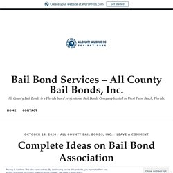 Complete Ideas on Bail Bond Association