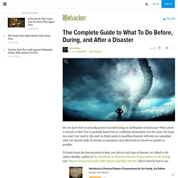 The Complete Guide to What To Do Before, During, and After a Disaster