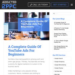 A Complete Guide Of YouTube Ads For Beginners