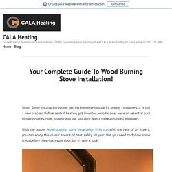 Your Complete Guide To Wood Burning Stove Installation!