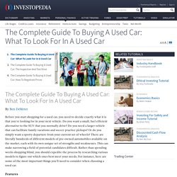 The Complete Guide To Buying A Used Car: What To Look For In A Used Car