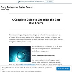 A Complete Guide to Choosing the Best Dive Center