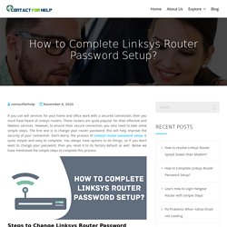 How to Complete Linksys Router Password Setup