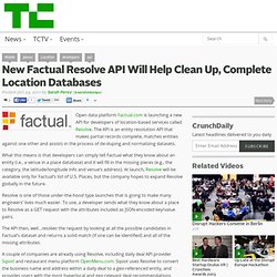 New Factual Resolve API Will Help Clean Up, Complete Location Databases