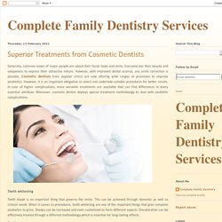 Complete Family Dentistry Services: Superior Treatments from Cosmetic Dentists
