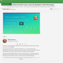 The Complete iOS8 and Swift Course: Learn by Building 15 Real World Apps