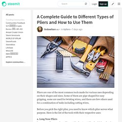 A Complete Guide to Different Types of Pliers and How to Use Them