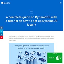 A complete guide on DynamoDB with a tutorial on how to set up DynamoDB locally