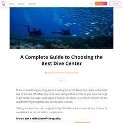 A Complete Guide to Choosing the Best Dive Center