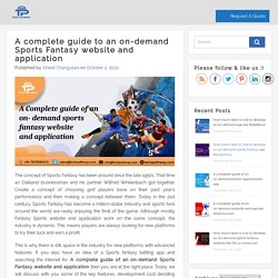 A complete guide to an on-demand Sports Fantasy website and application