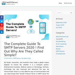 The Complete Guide To SMTP Servers 2020 ! Find Out Why Are They Called Simple? - FreeSMTPServers.Com