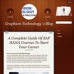 A Complete Guide Of SAP HANA Courses To Start Your Career - Graphson Technology`s Blog