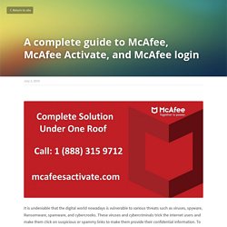 A complete guide to McAfee, McAfee Activate, and McAfee login