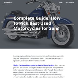 Complete Guide: How to Pick Best Used Motorcycles for Sale!