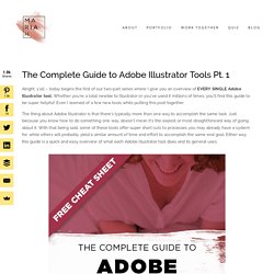 The Complete Guide to Adobe Illustrator Tools – Pt. 1 — Mariah Althoff, Visual Branding Expert + Graphic Designer