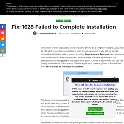 Fix: 1628 Failed to Complete Installation - Appuals.com