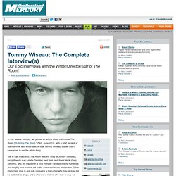 Tommy Wiseau: The Complete Interview(s)