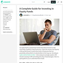 A Complete Guide for Investing in Equity Funds