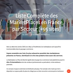 Liste Complète des MarketPlaces en France, par Secteur [+95 sites] - Julien Buhagiar