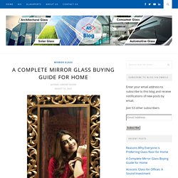 A Complete Mirror Glass Buying Guide for Home - AIS GLASS
