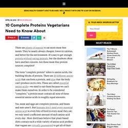 Complete Proteins Vegetarians Need to Know About