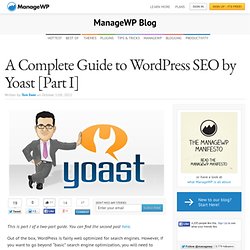 A Complete Guide to WordPress SEO by Yoast [Part I]
