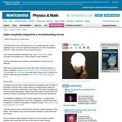 Light completely stopped for a record-breaking minute - physics-math - 25 July 2013