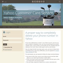 A proper way to completely delete your phone number in Yahoo - Yahoo Customer Care Service : powered by Doodlekit