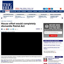 House effort would completely dismantle Patriot Act