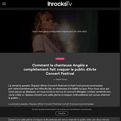 Comment la chanteuse Angèle a complétement fait craquer le public d'Arte Concert Festival - Les Inrocks : magazine et actualité culturelle en continu