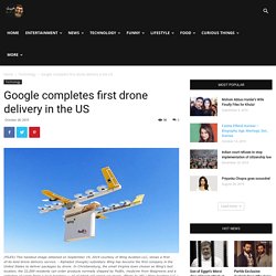 Google completes first drone delivery in the US