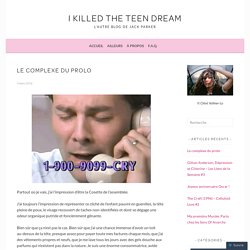 Le complexe du prolo – I KILLED THE TEEN DREAM