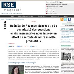 Quênida de Rezende Menezes : « La complexité des questions environnementales nous impose un effort de refonte de notre modèle productif. »
