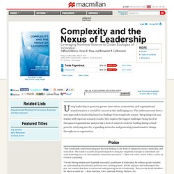 Complexity and the Nexus of Leadership: Leveraging Nonlinear Science to Create Ecologies of Innovation Jeffrey Goldstein, James K. Hazy, Benyamin B. Lichtenstein: Books