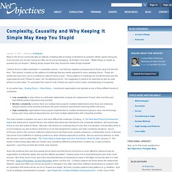 Complexity, Causality and Why Keeping It Simple May Keep You Stupid