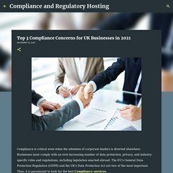 Top 3 Compliance Concerns for UK Businesses in 2021