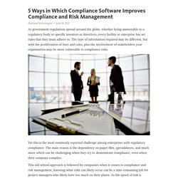 5 Ways in Which Compliance Software Improves Compliance and Risk Management