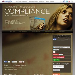 Compliance (Official Movie Site) - Starring Ann Dowd, Dreama Walker, Pat Healy and Bill Camp - Now in Select Theatres