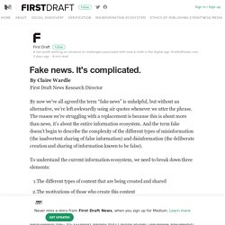 Fake news. It's complicated. – First Draft News – Medium