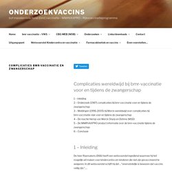 Complicaties bmr-vaccinatie en zwangerschap - onderzoekvaccins