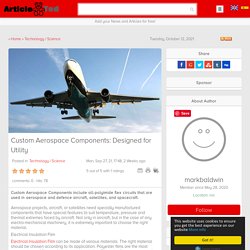 Custom Aerospace Components: Designed for Utility Article - ArticleTed - News and Articles