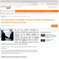 Comportement à adopter lors d'un entretien d'embauche : conseils et erreurs à éviter