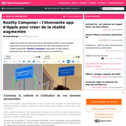 Reality Composer : l'étonnante app d'Apple pour créer de la réalité augmentée