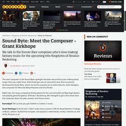 Sound Byte: Meet the Composer - Grant Kirkhope